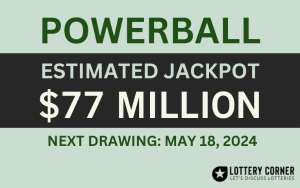 Powerball jackpot reaches to 77 million!