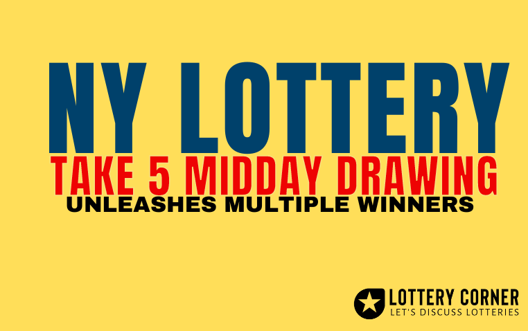 TAKE 5 Midday drawing unleashes multiple winners in ny lottery excitement!
