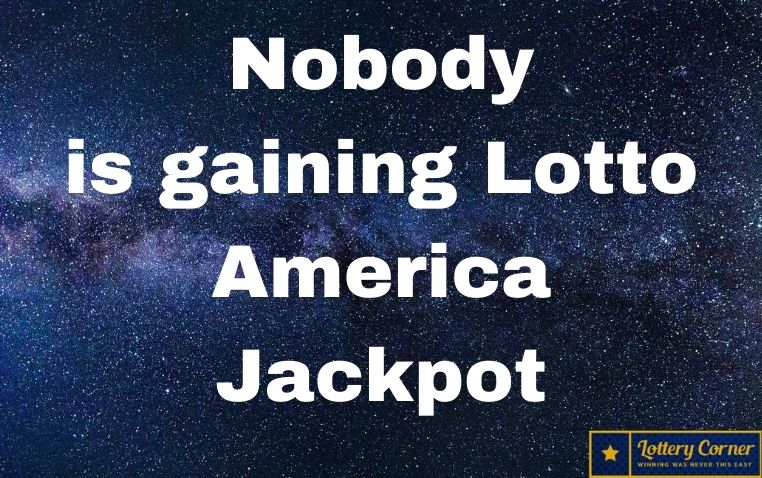 On Wednesday-July22-2020 nobody is gaining Lotto America Jackpot. Here are the numbers for Lotto America.