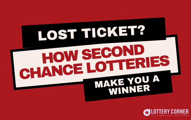 Lost Ticket? How Second-Chance Lotteries Could Still Make You a Winner