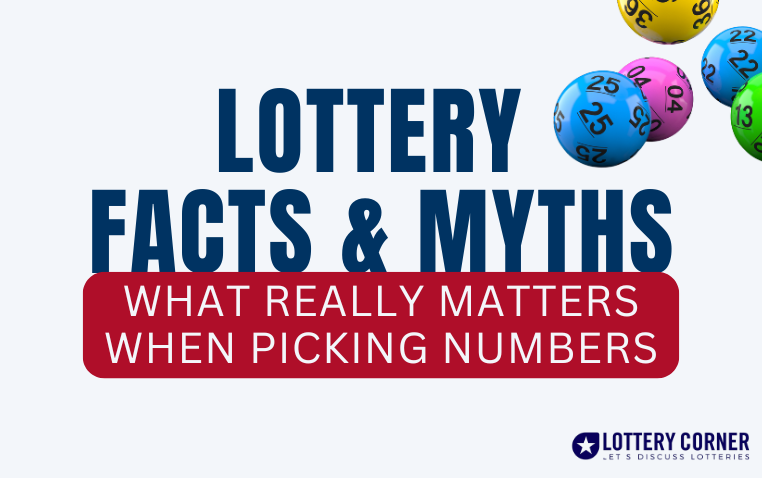 Lottery Facts & Myths: What Really Matters When Picking Numbers