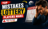 Top Mistakes Lottery Players Make